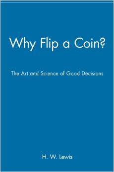 Why Flip a Coin: The Art and Science of Good Decisions