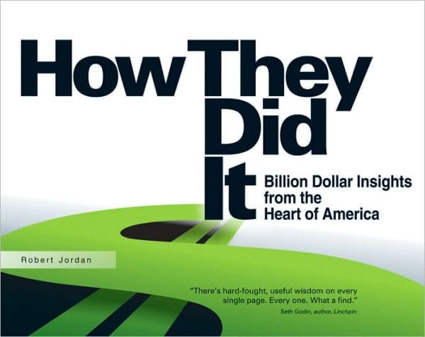 How They Did It: Billion Dollar Insights from the Heart of America