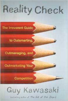 Reality Check: The Irreverent Guide To Outsmarting, Outmanaging, And Outmarketing Your Competition