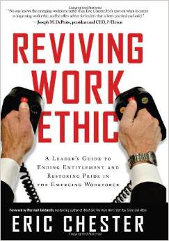 Reviving Work Ethic: A Leader's Guide to Ending Entitlement and Restoring Pride in the Emerging Workforce