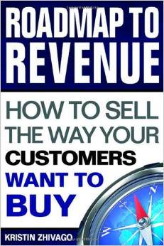 Roadmap To Revenue: How To Sell The Way Your Customers Want To Buy