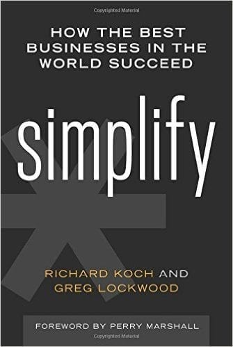 simplify - how the best businesses in the world succeed